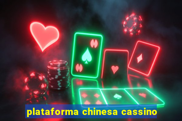 plataforma chinesa cassino